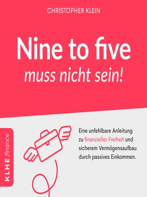 cover image of Nine to five muss nicht sein!